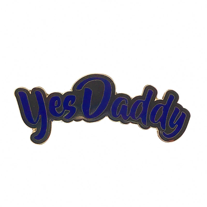 Geeky & Kinky Yes Daddy Pin